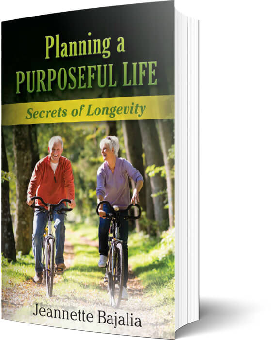 Planning a PURPOSEFUL LIFE: Secrets of Longevity